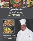 Ricette da tutto il mondo: Volume V dello chef Raymond By Raymond Laubert Cover Image