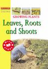 Growing Plants: Leaves, Roots, and Shoots Cover Image