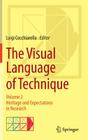 The Visual Language of Technique: Volume 2 - Heritage and Expectations in Research By Luigi Cocchiarella (Editor) Cover Image