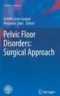 Pelvic Floor Disorders: Surgical Approach (Updates in Surgery) By Achille Lucio Gaspari (Editor), Pierpaolo Sileri (Editor) Cover Image