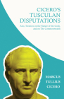 Cicero's Tusculan Disputations; Also, Treatises on the Nature of the Gods, and on The Commonwealth: With an Essay from Cicero By Rev. W. Lucas Collins By Marcus Tullius Cicero, C. D. Yonge (Translator), W. Lucas Collins Cover Image