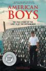 American Boys: The True Story of the Lost 74 of the Vietnam War By Louise Esola Cover Image