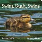 Swim, Duck, Swim! By Susan Lurie, Murray Head (Photographs by) Cover Image