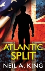 Atlantic Split By Neil a. King Cover Image