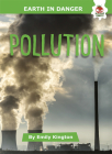 Pollution (Earth in Danger) By Emily Kington Cover Image