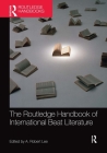 The Routledge Handbook of International Beat Literature (Routledge Literature Handbooks) By A. Robert Lee (Editor) Cover Image