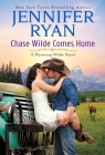 Chase Wilde Comes Home: A Wyoming Wilde Novel Cover Image