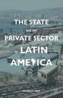 The State and the Private Sector in Latin America: The Shift to Partnership By M. Font Cover Image