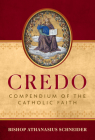 Credo: Compendium of the Catholic Faith By Bishop Athanasius Schneider Cover Image
