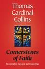 Cornerstones of Faith: Reconciliation, Eucharist and Stewardship By Thomas Cardinal Collins Cover Image