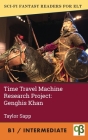 Time Travel Machine Research Project: Genghis Khan By Taylor Sapp Cover Image