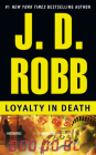 Loyalty in Death By J. D. Robb Cover Image