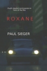 Roxane: Youth, idealism and passion in Paris of the 60's By Paul Sieger Cover Image