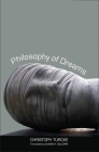 Philosophy of Dreams By Christoph Türcke, Susan H. Gillespie (Translated by) Cover Image