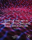 State of the Art in Neural Networks and Their Applications: Volume 1 By Ayman S. El-Baz (Editor), Jasjit Suri (Editor) Cover Image
