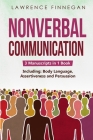 Nonverbal Communication: 3-in-1 Guide to Master Reading Body Language, Nonverbal Cues, Mind Reading & Lie Detection (Communication Skills #10) By Lawrence Finnegan Cover Image