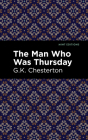 The Man Who Was Thursday By G. K. Chesterton, Mint Editions (Contribution by) Cover Image