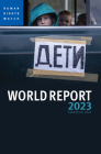 World Report 2023: Events of 2022 By Human Rights Watch Cover Image
