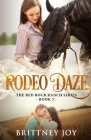 Rodeo Daze By Brittney Joy Cover Image