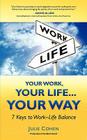 Your Work, Your Life...Your Way: 7 Keys to Work-Life Balance Cover Image
