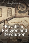 Royalism, Religion and Revolution: Wales, 1640-1688 (Studies in Early Modern Cultural #42) By Sarah Ward Clavier Cover Image