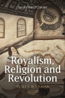 Royalism, Religion and Revolution: Wales, 1640-1688 (Studies in Early Modern Cultural #42) Cover Image