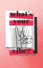 What's Your Vibe? By Kat Majik Cover Image