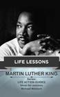 Martin Luther King: Life Lessons: Teachings from one of the most meaningful non violent leaders in the world By Michael Winicott Cover Image