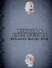 Wisdom & Instruction: Education Receipt Book By Daniel C. Manley Cover Image