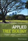 Applied Tree Biology By Andrew Hirons, Peter A. Thomas Cover Image