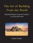 The Art of Building From the World Cover Image