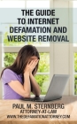 The Guide to Internet Defamation and Website Removal Cover Image