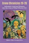 Crone Chronicles 20-20: Intimately Inspiring Glimpses into the Lives of Wise Women 52+ By Debra L. Gish Cover Image