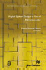 Digital System Design - Use of Microcontroller By Dawoud Shenouda Dawoud, R. Peplow Cover Image