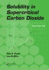 Solubility in Supercritical Carbon Dioxide By Ram B. Gupta, Jae-Jin Shim Cover Image