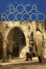 Boca Rococo: How Addison Mizner Invented Florida's Gold Coast By Caroline Seebohm Cover Image