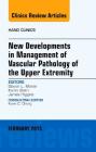 New Developments in Management of Vascular Pathology of the Upper Extremity, an Issue of Hand Clinics: Volume 31-1 (Clinics: Internal Medicine #31) Cover Image