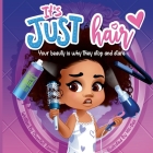 It's Just Hair: Your Beauty Is Why They Stop and Stare By Chantell Zenon, Hh Pax (Illustrator), Jr. Roy, Cliff (Editor) Cover Image