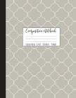 Composition Notebook College Ruled: Grey Trellis Notebook, School Notebooks, Gray Quatrefoil Composition Book, Moroccan Gifts, Cute Composition Notebo By Happy Eden Co Cover Image
