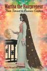 Martha the Hairpreneur: From Servant to Business Empress By Jane R. Plitt, Sally Valentine Cover Image