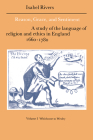 Reason, Grace, and Sentiment: Volume 1, Whichcote to Wesley: A Study of the Language of Religion and Ethics in England 1660-1780 (Cambridge Studies in Eighteenth-Century English Literature a #8) By Isabel Rivers Cover Image
