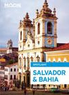 Moon Spotlight Salvador & Bahia By Michael Sommers Cover Image