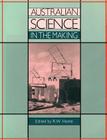 Australian Science in the Making By Roderick Weir Home (Editor) Cover Image