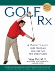 Golf Rx: A 15-Minute-a-Day Core Program for More Yards and Less Pain Cover Image
