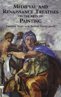 Medieval and Renaissance Treatises on the Arts of Painting: Original Texts with English Translations (Dover Fine Art) By Mrs Mary P. Merrifield Cover Image