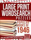Large Print Wordsearch Puzzles Popular Books of the 1946: Giant Print Word Searchs for Adults & Seniors Cover Image