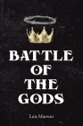 Battle of The Gods By Luis Marrero Cover Image