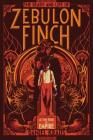 The Death and Life of Zebulon Finch, Volume One: At the Edge of Empire Cover Image