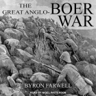 The Great Anglo-Boer War Lib/E By Byron Farwell, Nigel Patterson (Read by) Cover Image