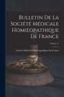 Bulletin De La Société Médicale Homoeopathique De France; Volume 11 Cover Image